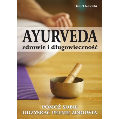 Ayurveda Gesundheit und Langlebigkeit - Daniel Novitsky