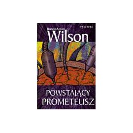 Der Aufstieg des Prometheus - R. A. Wilson