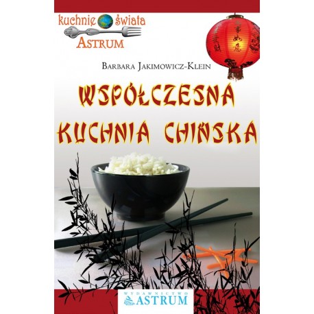 Moderne chinesische Küche - Barbara Jakimowicz-Klein